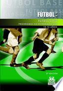 Libro FÚTBOL BASE. (12-13 años). Programas de entrenamiento