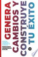 Libro Genera cambios y construye tu éxito