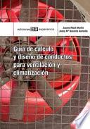 Guía de cálculo y diseño de conductos para ventilación y climatización