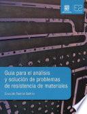 Libro Guía Para El Análisis Y Solución De Problemas De Resistencia De Materiales