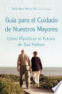 Libro Guia para el Cuidado de Nuestros Mayores