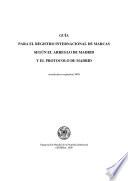 Libro Guide to the International Registration of Marks under the Madrid Agreement and the Madrid Protocol (2009) (Spanish version)