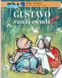 Libro Gustavo va a la escuela