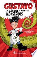 Libro Gustavo y la máquina de montar monstruos