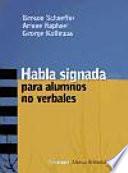 Libro Habla signada para alumnos no verbales