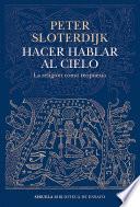 Libro Hacer hablar al cielo