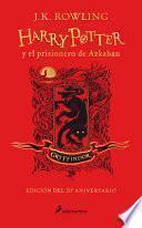 Libro Harry Potter y el Prisionero de Azkaban. Edición Gryffindor / Harry Potter and the Prisoner of Azkaban. Gryffindor Edition
