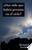 ¿Has oído que habrá premios en el cielo?