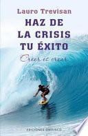 Libro Haz de la crisis tu exito / Make of Crisis your Success