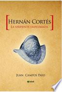 Libro Hernán Cortés y la Serpiente emplumada