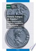 Libro Historia antigua de España I. Iberia prerromana, Hispania republicana y alto imperial