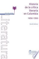 Historia de la crítica literaria en Colombia 1850 - 1950