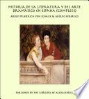 Historia de la Literatura y del Arte Dramàtico en Espana (Complete)