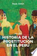 Historia de la prostitución en el Perú (1850-1956)