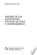 Historia de las instituciones políticas de Chile e Hispanoamérica