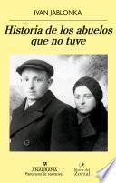 Libro Historia de los abuelos que no tuve