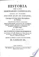 Historia de los Seminarios Clericales escrita en italiano por --- traducida al español por Fr. Bernardo Agustin de Zamora C.C.
