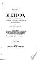 Historia de Méjico desde los primeros movimientos que prepararon su independencia en el año 1808 hasta la época presente: y 4