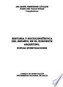 Historia y sociolingüística del Español en el Noroeste Argentino