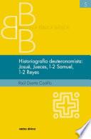 Libro Historiografía deuteronomista: Josué, Jueces, 1 y 2 Samuel, 1 y 2 Reyes