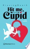 Hit me, Cupid