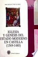 Iglesia y génesis del estado moderno en Castilla (1369-1480)
