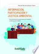 Libro Información, participación y justicia ambiental. Herramientas para alcanzar el desarrollo sostenible y la democracia ambiental