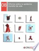 Informe sobre la epidemia mundial de SIDA 2008