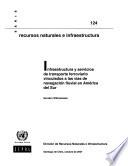 Infraestructura y servicios de transporte ferroviario vinculados a las vías de navegación fluvial en América del Sur