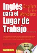 Libro Ingles Para El Lugar de Trabajo with 2 Audio CDs: English for the Workplace with Audio CDs