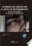 Libro Innovación educativa y justicia restaurativa en las Facultades de Derecho y Educación.