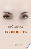 Libro Insurrecta: Crónicas esquizofrénicas de una vida indómita