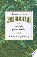 Introduccion a Soren Kierkegaard a la Teologia Patas Arriba AETH
