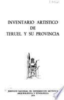 Inventario artístico de Teruel y su provincia