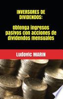 Libro Inversores de dividendos: Obtenga ingresos pasivos con acciones de dividendos mensuales