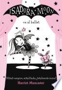 Libro Isadora Moon va al ballet (Isadora Moon 4)