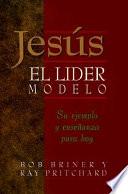 Libro Jesus, El Lider Modelo