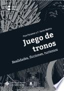 Libro Juego de tronos. Realidades, ficciones, turismos