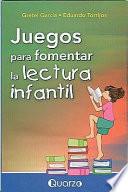 Libro Juegos para fomentar la lectura infantil