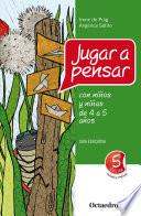 Jugar a pensar con niños y niñas de 4 a 5 años