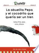 Libro La abuelita Pepa y el cocodrilo que quería ser un tren