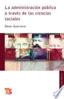 La administración pública através de las Ciencias Sociales