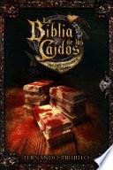 La Biblia de los Caídos. Tomo 2 del testamento de Sombra.