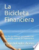 Libro La Bicicleta Financiera: Por Fin Las Finanzas Personales Con Un Método Sencillo de Implementar