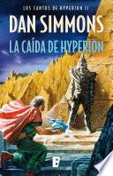 La caída de Hyperion (Los cantos de Hyperion 2)