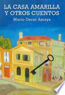 Libro La casa amarilla y otros cuentos