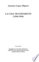 La casa transparente (1988-1998)