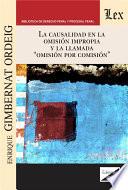 Libro La causalidad en la omisión impropia y la llamada "omisión por comisión"