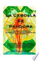 La Cebolla de Pandora: Los Beneficios de la Ignorancia...y los privilegios del conocimiento