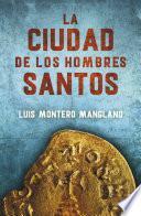 Libro La Ciudad de los Hombres Santos (Los buscadores 3)